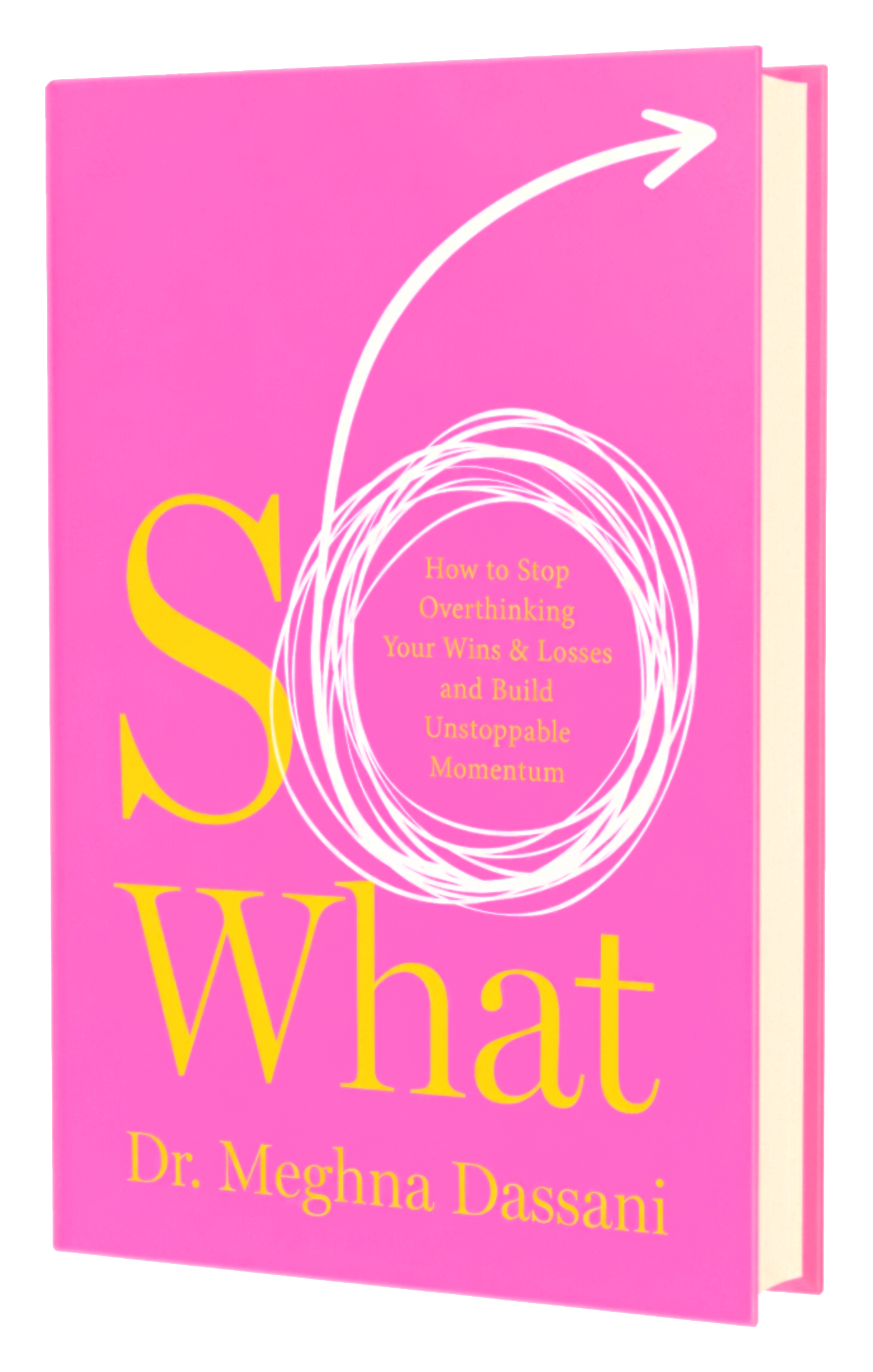 So What — the new book by Dr. Meghna Dassani